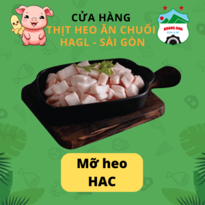 Mỡ heo 1kg (từ HAC)